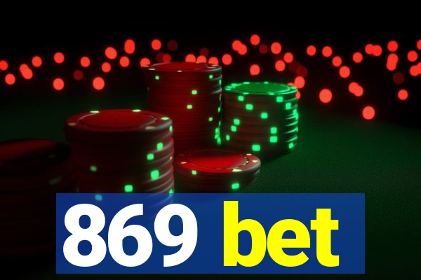 869 bet